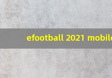 efootball 2021 mobile